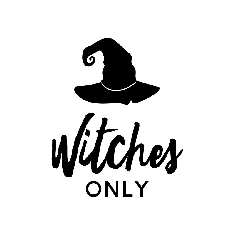 Vinyl Wall Art Decal - Witches Only - 14" x 12" - Fun Spooky Halloween Season Decoration Sticker - Kids Teens Adults Indoor Outdoor Wall Door Window Living Room Office Decor 1