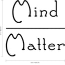 Vinyl Wall Art Decal - Mind Over Matter - Positive Bedroom Living Room Home Decoration - Motivational Wall Home Apartment Decor Sticker (23" x 23"; Black) 4