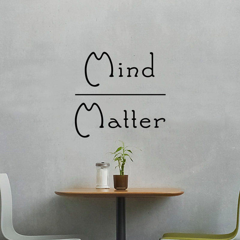 Vinyl Wall Art Decal - Mind Over Matter - Positive Bedroom Living Room Home Decoration - Motivational Wall Home Apartment Decor Sticker (23" x 23"; Black) 3