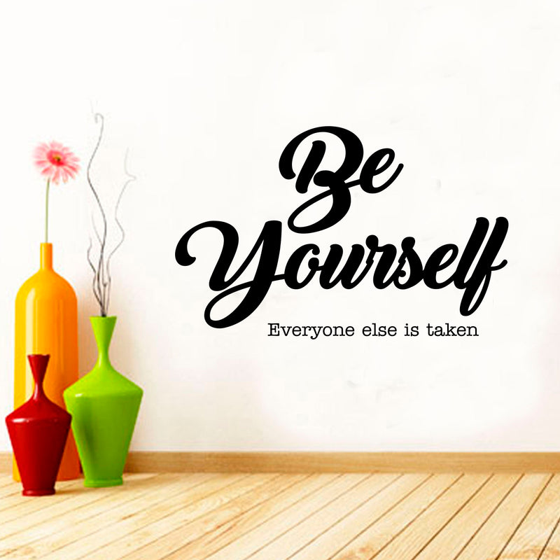 Vinyl Wall Art Decal - Be Yourself Everyone Else is Taken - 23" x 36" - Positive Bedroom Office Living Room Workplace Decoration - Motivational Wall Home Apartment Decor Sticker 3