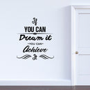 Vinyl Wall Art Decal - If You Can Dream It You Can Achieve It - Positive Bedroom Office Living Room Workplace Decoration - Motivational Wall Home Apartment Decor Sticker 2