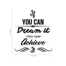 Vinyl Wall Art Decal - If You Can Dream It You Can Achieve It - Positive Bedroom Office Living Room Workplace Decoration - Motivational Wall Home Apartment Decor Sticker 4