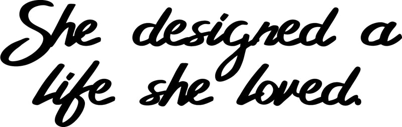 Vinyl Wall Art Decal - She Designed A Life She Loved - 10" x 28" - Female Empowerment Home Living Room Bedroom Sticker Decor - Women’s Trendy Quotes Workplace Office Adhesive Decals 3