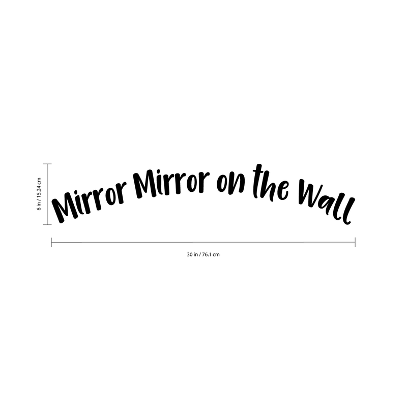Vinyl Wall Art Decal - Mirror Mirror On The Wall - 6" x 30" - Trendy Living Room Mirror Window Bedroom Sticker Decor - Positive Modern Home Apartment Indoor Outdoor Peel and Stick Decals 4