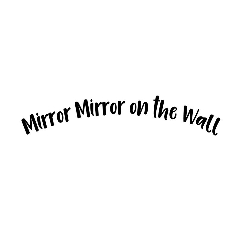 Vinyl Wall Art Decal - Mirror Mirror On The Wall - 6" x 30" - Trendy Living Room Mirror Window Bedroom Sticker Decor - Positive Modern Home Apartment Indoor Outdoor Peel and Stick Decals 1