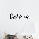 Vinyl Wall Art Decal - C’est La Vie - 8" x 30" - That’s Life French Quote for Home Living Room Bedroom Sticker Decor - Teens Adults Peel and Stick Apartment Work Office Adhesive Decals 3