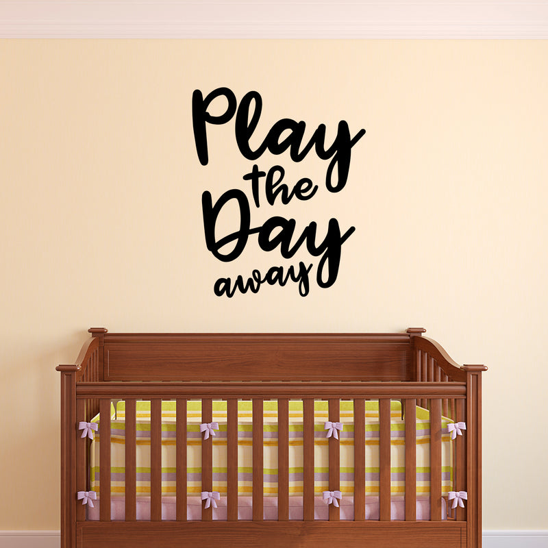 Vinyl Wall Art Decal - Play The Day Away - 23" x 19" - Inspiring Children’s Quotes for Home Bedroom Play Time Wall Decor - Motivational Little Kids Nursery Playroom Daycare Sticker Decals 2