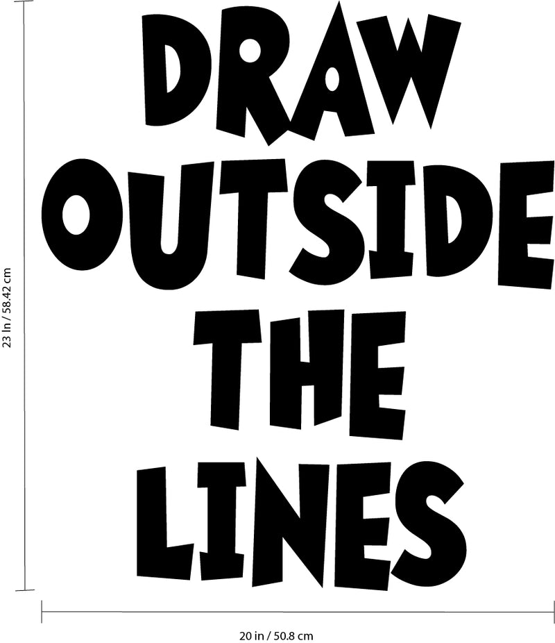 Vinyl Wall Art Decal - Draw Outside The Lines - 23" x 20" - Inspiring Children’s Quotes for Home Bedroom Play Time Wall Decor - Motivational Little Kids Nursery Playroom Daycare Sticker Decals 1