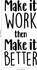 Vinyl Wall Art Decal - Make It Work Then Make It Better - - Inspiring Home Living Room Bedroom Sticker Decor - Peel And Stick Apartment Work Office Adhesive Decals 4