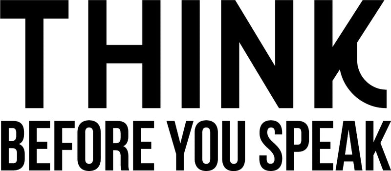 Vinyl Wall Art Decal - Think Before You Speak - 17.5" x 23" - Inspirational Office Workplace Business Life Quotes Decor Sticker - Motivational Home Bedroom Living Room Decor 1