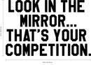 Vinyl Wall Art Decal - Look In The Mirror That's Your Competition - Inspiring Home Living Room Bedroom Gym And Fitness Decor - Peel And Stick Apartment Work Office Adhesive Decals 4