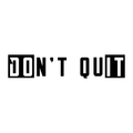 Vinyl Wall Art Decal - Don’t Quit - 6" x 30" - Determination Gym Fitness Healthy Lifestyle Home Bedroom Decor - Motivational Positive Peel and Stick Work Out Strength Energy Decals 1