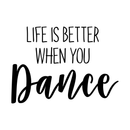 Vinyl Wall Art Decal - Life Is Better When You Dance - Inspirational Home Living Room Bedroom Sticker Decor - Positive Office Workplace Peel And Stick Adhesive Decals 5