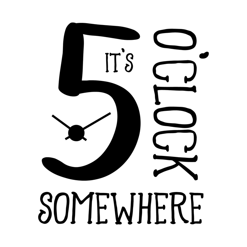 Vinyl Wall Art Decal - It’s 5 O’Clock Somewhere - 23" x 19.5" - Funny Adult Humor Quotes Home Bedroom Living Room Wall Decor - Witty Office Workplace After Work Decor Sticker (23" x 19.5"; Black) 1