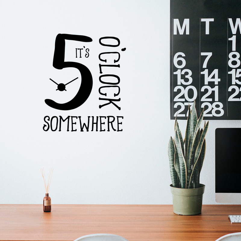 Vinyl Wall Art Decal - It’s 5 O’Clock Somewhere - 23" x 19.5" - Funny Adult Humor Quotes Home Bedroom Living Room Wall Decor - Witty Office Workplace After Work Decor Sticker (23" x 19.5"; Black) 2