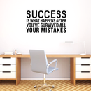 Vinyl Wall Art Decal - Success is What Happens After You’ve Survived All Your Mistakes - 23" x 40" - Positive Workplace Bedroom Apartment Decor - Motivational Home Living Room Office Decals 3