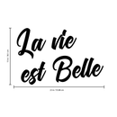 Vinyl Wall Art Decal - La Vie Est Belle - 15" x 23" - Life is Beautiful Quote for Home Living Room Bedroom Sticker Decor - Teens Adults Peel and Stick Apartment Work Office Adhesive Decals 4
