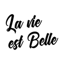 Vinyl Wall Art Decal - La Vie Est Belle - Life Is Beautiful Quote For Home Living Room Bedroom Sticker Decor - Teens Adults Peel And Stick Apartment Work Office Adhesive Decals 1