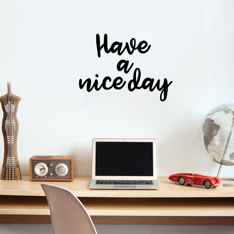 Vinyl Wall Art Decals - Have A Nice Day - Trendy Home Living Room Bedroom Workplace Decor Stickers - Modern Positive Quotes Apartment Work Office Adhesive Decals (17" x 23"; Black) 3