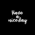 Vinyl Wall Art Decals - Have A Nice Day - 17" x 23" - Trendy Home Living Room Bedroom Workplace Decor Stickers - Modern Positive Quotes Apartment Work Office Adhesive Decals (17" x 23"; White) 1