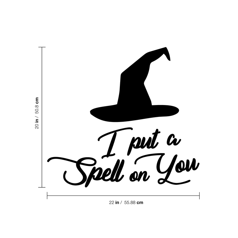 Vinyl Wall Art Decal - I Put A Spell On You - 20" x 22" - Witch Hat Seasonal Greeting Letters Decoration Sticker - Teens Adults Indoor Outdoor Wall Door Window Living Room Office Decor 4