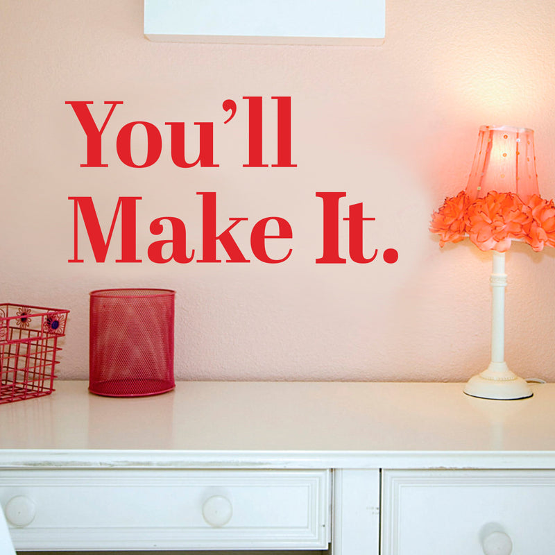 Vinyl Wall Art Decal - You’ll Make It - 11.5" x 23" - Inspirational Workplace Bedroom Apartment Gym Fitness Decor - Encouraging Indoor Outdoor Home Living Room Office Decals (11.5" x 23"; Red) 3