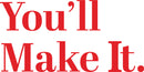 Vinyl Wall Art Decal - You’ll Make It - 11.5" x 23" - Inspirational Workplace Bedroom Apartment Gym Fitness Decor - Encouraging Indoor Outdoor Home Living Room Office Decals (11.5" x 23"; Red) 1