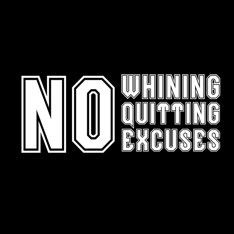 Vinyl Wall Art Decal - No Whining No Quitting No Excuses - 9" x 23" - Motivational Workout Gym and Fitness Quote Sticker - Peel and Stick Wall Home Living Room Bedroom Decor (9" x 23"; White) 2