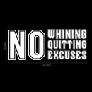 Vinyl Wall Art Decal - No Whining No Quitting No Excuses - 9" x 23" - Motivational Workout Gym and Fitness Quote Sticker - Peel and Stick Wall Home Living Room Bedroom Decor (9" x 23"; White) 3