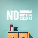 Vinyl Wall Art Decal - No Whining No Quitting No Excuses - 9" x 23" - Motivational Workout Gym and Fitness Quote Sticker - Peel and Stick Wall Home Living Room Bedroom Decor (9" x 23"; White) 4
