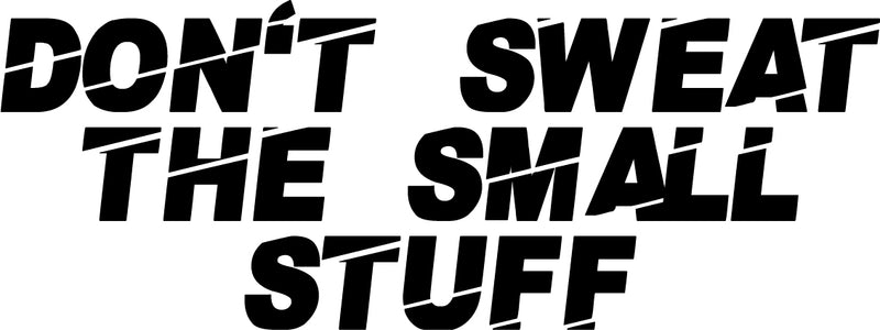 Vinyl Wall Art Decal - Don’t Sweat The Small Stuff - 12" x 32" - Motivational Quote for Home Bedroom Peel and Stick Decor - Positive Gym and Fitness Workout Apartment Sticker Decals 1