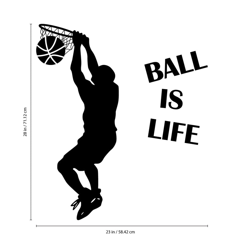 Vinyl Wall Art Decal - Ball Is Life - 24. Dunk Hoop Sports Fans Home Apartment Living Room Bedroom Sticker Decor - Basketball Player Silhouette Kids Teens Mural Decals 4