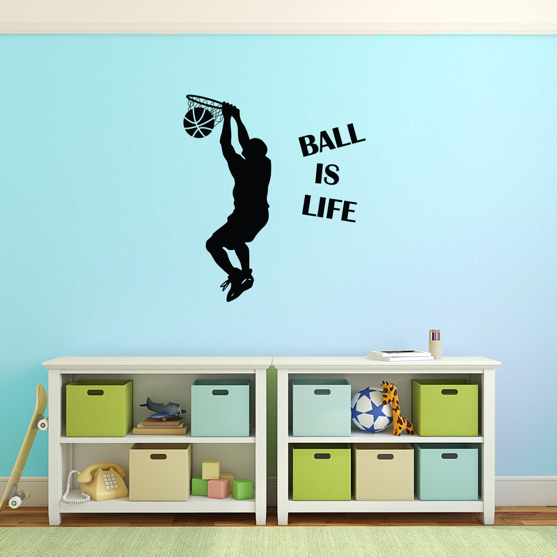 Vinyl Wall Art Decal - Ball is Life - 23" x 28" - Dunk Hoop Sports Fans Home Apartment Living Room Bedroom Sticker Decor - Basketball Player Silhouette Kids Teens Mural Decals 3