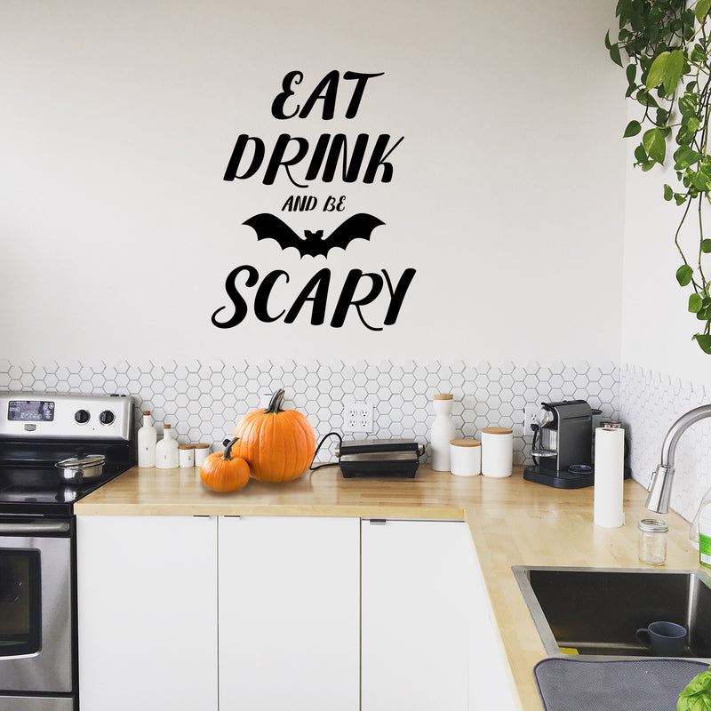 Vinyl Wall Art Decal - Eat Drink And Be Scary - Fun Halloween Season Decoration Sticker - Kids Teens Adults Indoor Outdoor Wall Door Window Living Room Office Decor 3