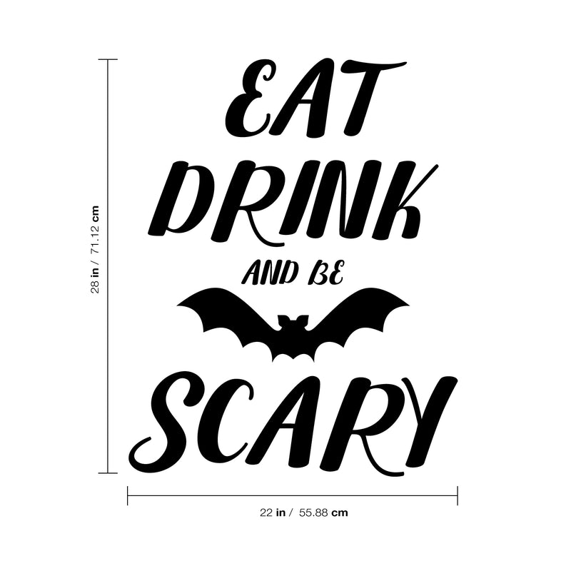 Vinyl Wall Art Decal - Eat Drink And Be Scary - Fun Halloween Season Decoration Sticker - Kids Teens Adults Indoor Outdoor Wall Door Window Living Room Office Decor 4