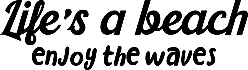 Vinyl Wall Art Decal - Life’s A Beach Enjoy The Waves - 10.5" x 37" - Motivational Office Workplace Business Quote Sticker - Peel and Stick Wall Home Living Room Bedroom Decor 1