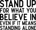 Vinyl Wall Art Decal - Stand Up For What You Believe In - Motivational Office Workplace Business Quote Sticker - Peel And Stick Wall Home Living Room Bedroom Decor 1