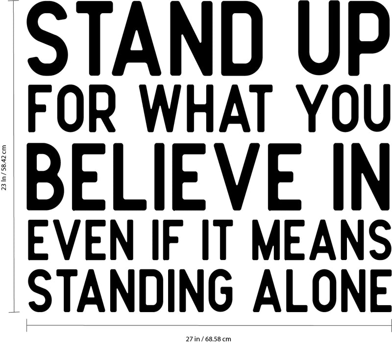 Vinyl Wall Art Decal - Stand Up For What You Believe In - Motivational Office Workplace Business Quote Sticker - Peel And Stick Wall Home Living Room Bedroom Decor 4