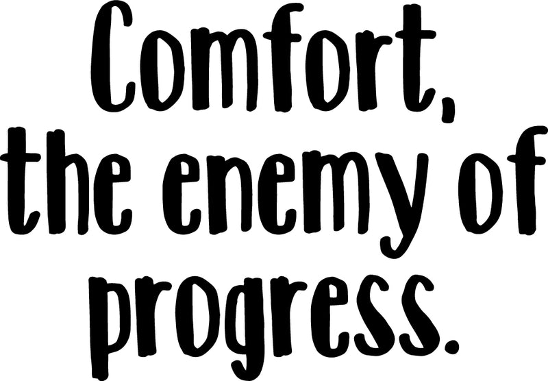 Vinyl Wall Art Decal - Comfort The Enemy Of Progress - Motivational Office Workplace Business Quote Sticker - Peel And Stick Wall Home Living Room Bedroom Decor 1