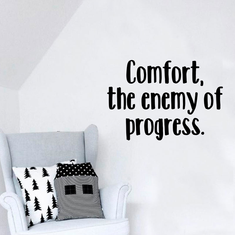 Vinyl Wall Art Decal - Comfort The Enemy of Progress - 16" x 23" - Motivational Office Workplace Business Quote Sticker - Peel and Stick Wall Home Living Room Bedroom Decor 3