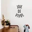 Vinyl Wall Art Decal - Joie De Vivre - Happy Joyful Life French Quote For Home Living Room Bedroom Sticker Decor - Peel And Stick Apartment Work Office Adhesive Decals 3