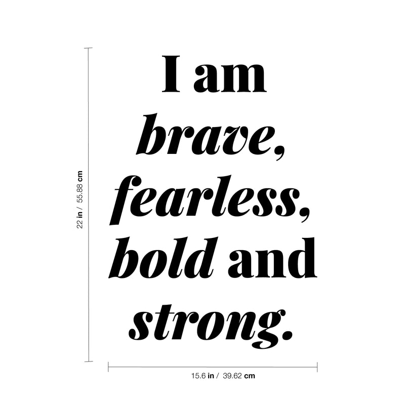 Vinyl Wall Art Decal - I Am Brave Fearless Bold and Strong - 22" x 15.6" - Inspirational Decals for Home Living Room Bedroom Sticker - Positive Stickers Office Apartment Workplace Decor 4