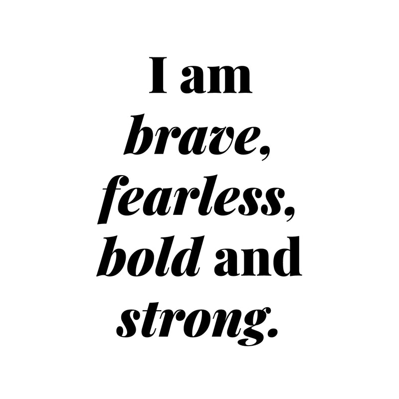Vinyl Wall Art Decal - I Am Brave Fearless Bold and Strong - 22" x 15.6" - Inspirational Decals for Home Living Room Bedroom Sticker - Positive Stickers Office Apartment Workplace Decor 1