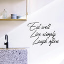 Vinyl Art Wall Decal - Eat Well Live Simply Laugh Often - 17" x 23" - Motivational Bedroom Living Room Office Life Quotes - Inspire Positive Home Workplace Apartment Door Sticker Decals 3