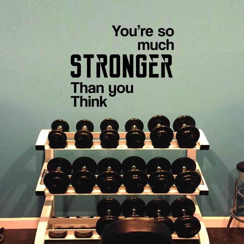 Vinyl Wall Art Decal - You’re So Much Stronger Than You Think - 23" x 29" - Inspirational Workplace Bedroom Apartment Decor - Indoor Outdoor Gym Fitness Home Living Room Office Decals 2