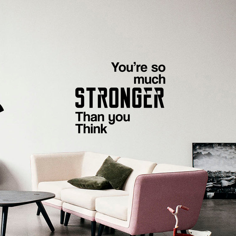 Vinyl Wall Art Decal - You're So Much Stronger Than You Think - Inspirational Workplace Bedroom Apartment Decor - Indoor Outdoor Gym And Fitness Home Living Room Office Decals 3