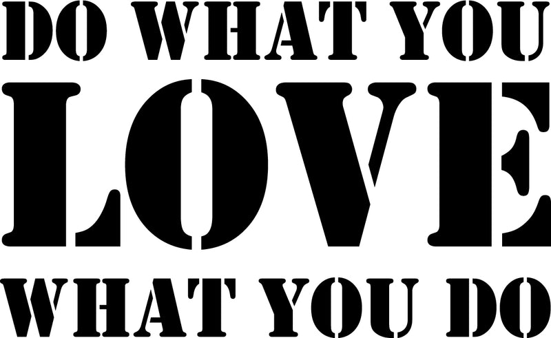 Vinyl Wall Art Decal - Do What You Love What You Do - 14" x 23" - Inspirational Workplace Bedroom Apartment Decor Decals - Modern Indoor Outdoor Home Living Room Office Quotes (14" x 23"; Black) 4