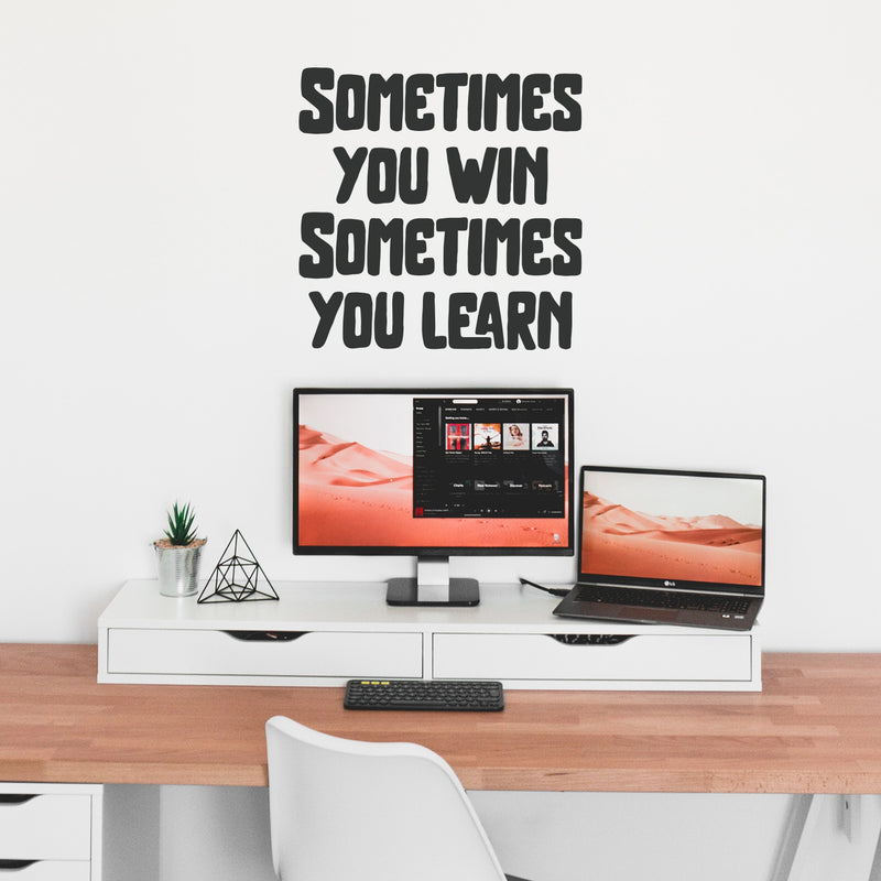 Vinyl Wall Art Decal - Sometimes You Win Sometimes You Learn - Inspirational Workplace Bedroom Apartment Decor Decals - Positive Indoor Outdoor Home Living Room Office Quotes 3