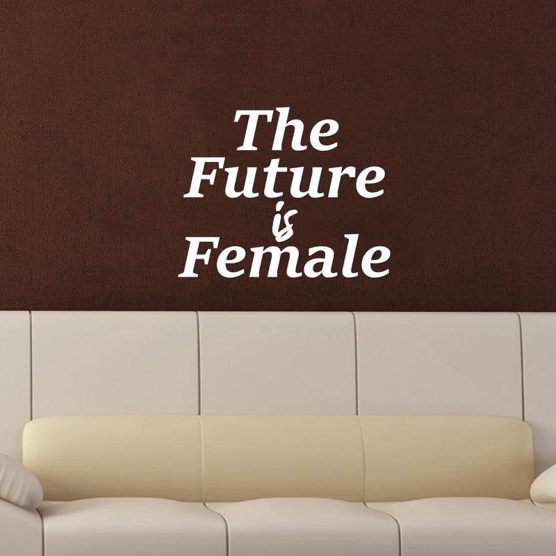 Vinyl Art Wall Decal - The Future is Female - 18.5" x 23" - Inspirational Women’s Bedroom Living Room Office Quotes - Modern Empowerment Home Workplace Apartment Door Decals (18.5" x 23"; Black) 4