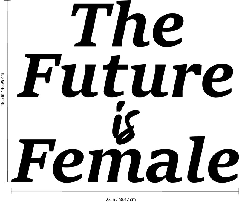 Vinyl Art Wall Decal - The Future is Female - 18. Inspirational Women’s Bedroom Living Room Office Quotes - Modern Empowerment Home Workplace Apartment Door Decals (18.5" x 23"; Black) 4